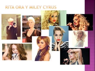 Miley cyrus y rita ora