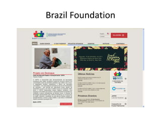 Brazil Foundation
 