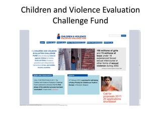 Children and Violence Evaluation
Challenge Fund
 