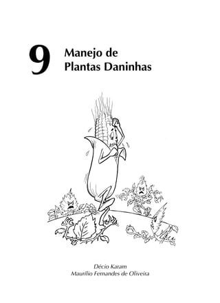 Décio Karam
Maurílio Fernandes de Oliveira
Manejo de
Plantas Daninhas9
 