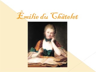 Émilie du Châtelet  