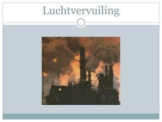 Luchtvervuiling
 
