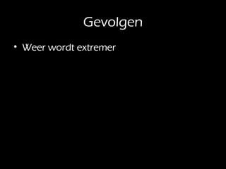 Gevolgen Weer wordt extremer 