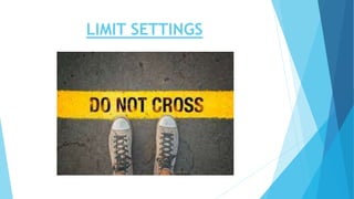 LIMIT SETTINGS
 
