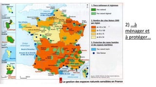 2) …à
ménager et
à protéger…
 