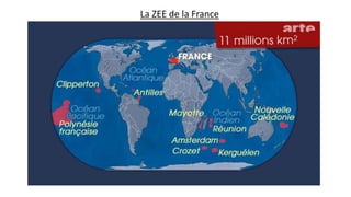 La ZEE de la France
 