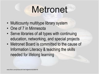 MetronetMulticounty multitype library system