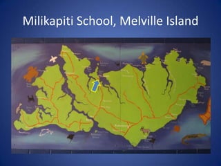Milikapiti School, Melville Island
 