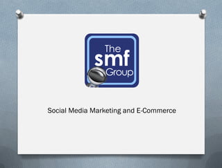 Social Media Marketing and E-Commerce
 