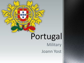 Portugal Military Joann Yost 