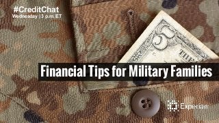 Financial Tips for Military Families
Wednesday | 3 p.m. ET
#CreditChat
 