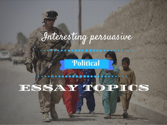 essay topics political