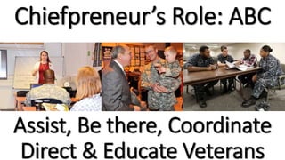 Chiefpreneur's Role on Military and veteran career issues
