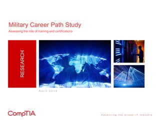 Military Career Path StudyRESEARCH
A p r i l 2 0 1 4
Assessing the role of training and certifications
 