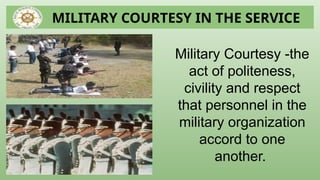 MILITARY COURTESY AND PROPER ACTUATIONS.pptx