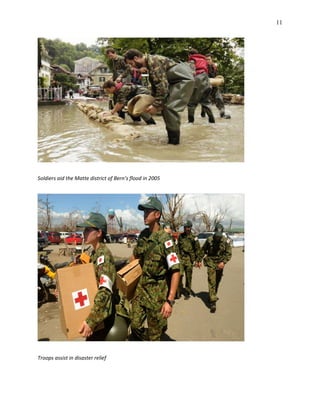 11
Soldiers aid the Matte district of Bern’s flood in 2005
Troops assist in disaster relief
 