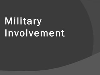Military Involvement 