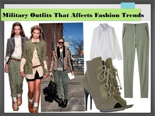 Military Outfits That Affects Fashion Trends
 