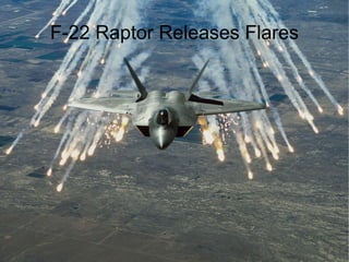 F-22 Raptor Releases Flares 