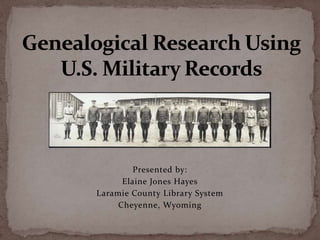 Presented by:
Elaine Jones Hayes
Laramie County Library System
Cheyenne, Wyoming
 