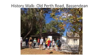 History Walk- Old Perth Road, Bassendean
 