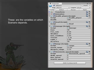 These are the variables on which
Scenario depends.
 