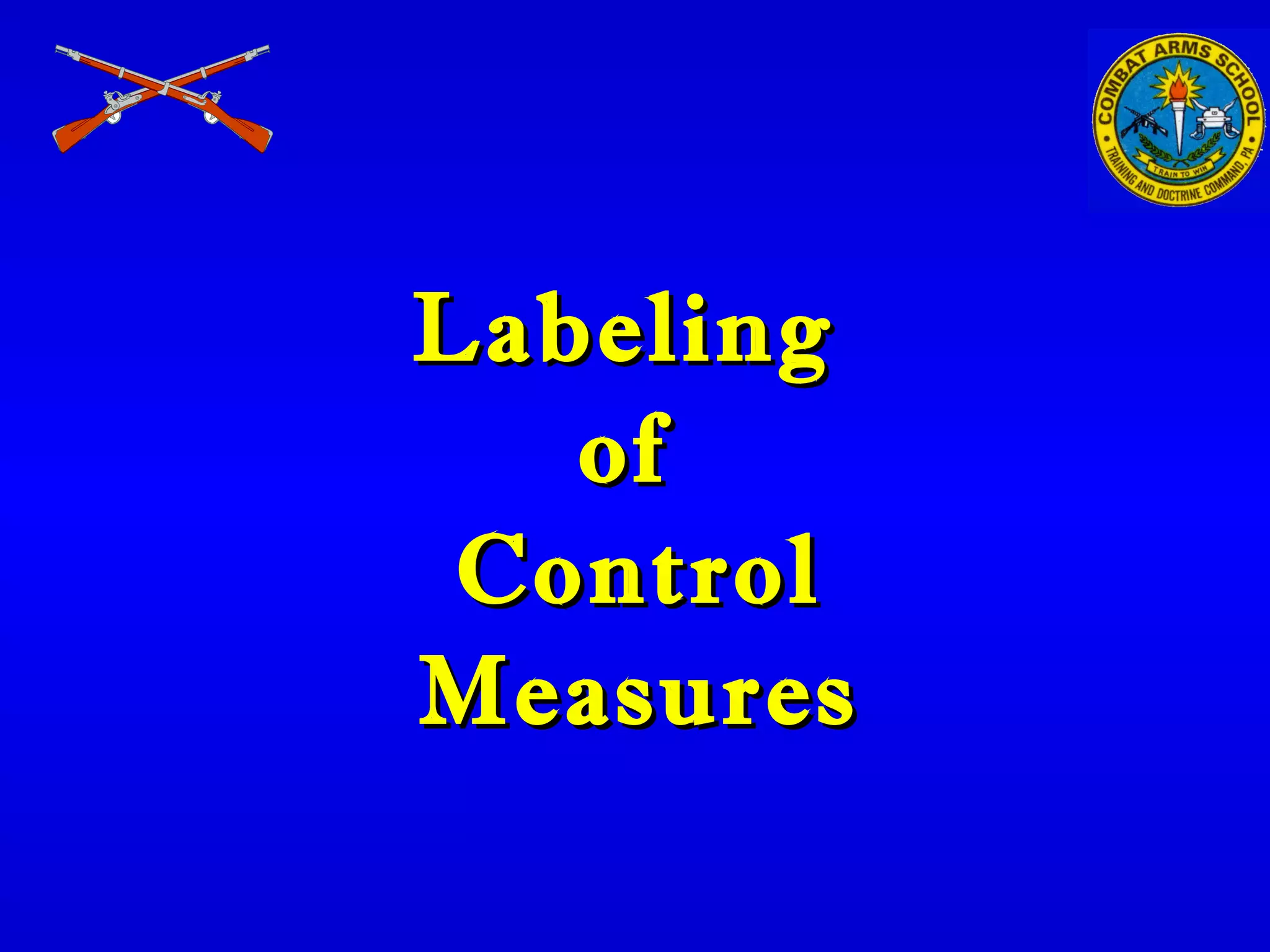 LabelingLabeling
ofof
ControlControl
MeasuresMeasures
 
