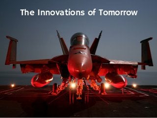 The Innovations of Tomorrow
 