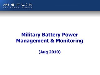 The Future Of Electrical Power Management The future of electrical power management Military Battery Power Management & Monitoring (Aug 2010) 
