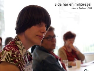 Sida har en miljöregel– Anna Axelsson, SLU