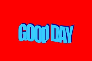 GOOD DAY 