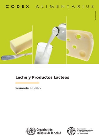 ISSN1020-2579
Leche y Productos Lácteos
Segunda edición
 