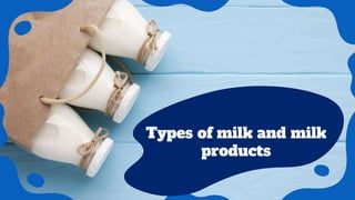 milk and milk products.pptx