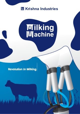Krishna Industries
Revolution in Milking
online@kumbhdesign.com
 