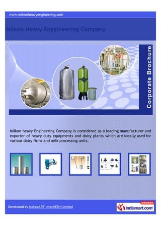 Milkon Heavy Enggineering Company




 Milkon heavy Engineering Company is considered as a leading manufacturer and
 exporter of heavy duty equipments and dairy plants which are ideally used for
 various dairy firms and milk processing units.
 