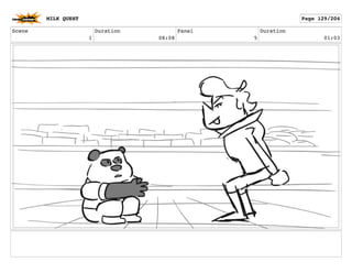 Scene
1
Duration
08:08
Panel
5
Duration
01:03
MILK QUEST Page 129/204
 