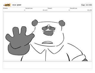 Scene
1
Duration
01:23
Panel
3
Duration
01:00
MILK QUEST Page 161/204
 