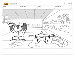 Scene
1
Duration
12:01
Panel
1
Duration
02:00
MILK QUEST Page 182/204
 