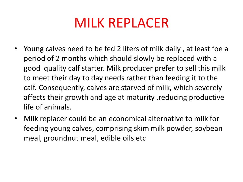 Milk replacer and calf starter