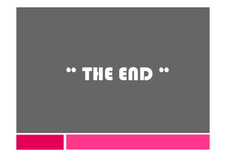 “ THE END “
 