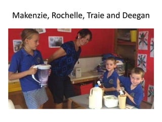 Makenzie, Rochelle, Traie and Deegan

 