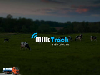 - a Milk Collection
 