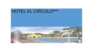 HOTEL EL CIRCULO***

 