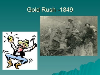 Gold Rush -1849 