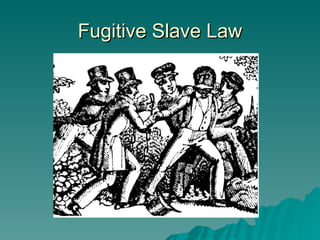Fugitive Slave Law 