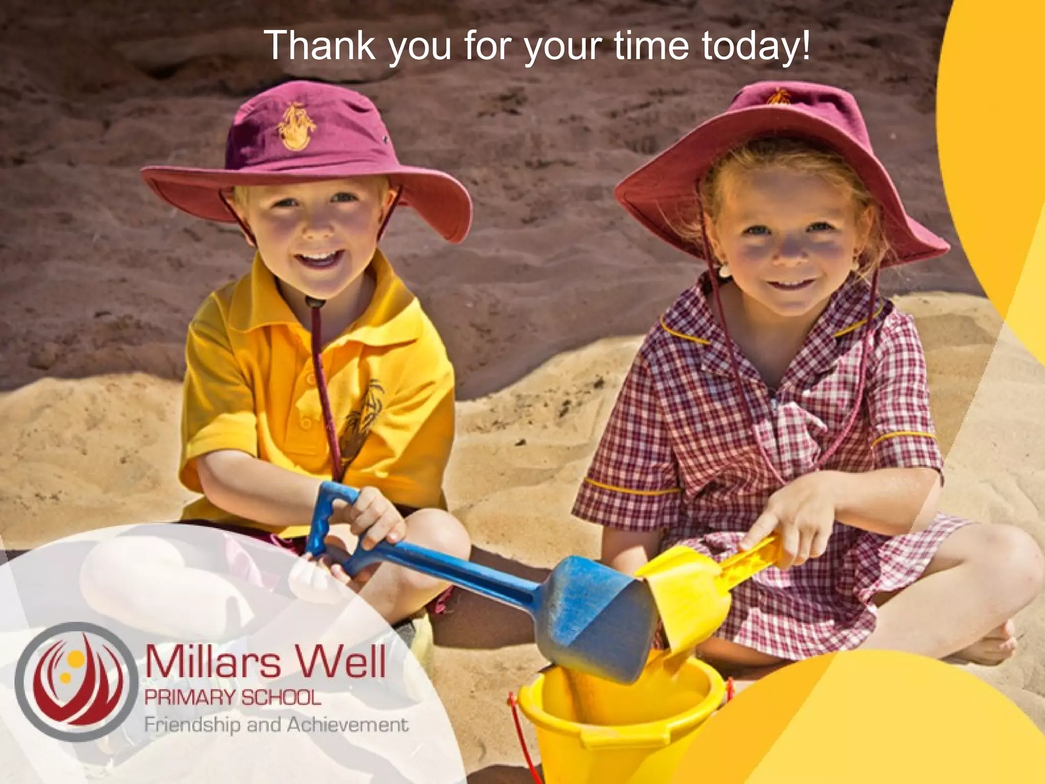 Thank you for your time today! 
