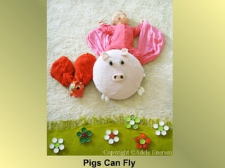 Pigs Can Fly 