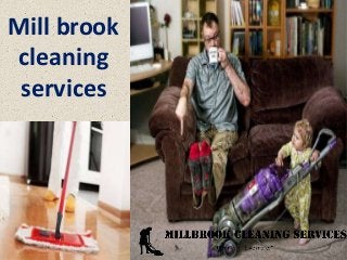 Mill brook
cleaning
services

 