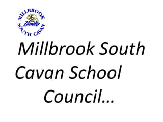 Millbrook South Cavan School  Council…  