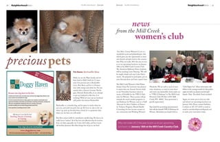 10      neighborhoodNews                                                                                                                            The Mill Creek Influence   January   January The Mill Creek Influence                                                                 neighborhoodNews                   11




                                                                                                                                                                                                news
                                                                                                                                                                                         from the Mill Creek
                                                                                                                                                                                                 women’s club
                                                                                                                                                                                         	The	Mill	Creek	Women’s	Club	is	a	




precious pets
                                                                                                                                                                                         wonderful	social	and	philanthropic	club,	
                                                                                                                                                                                         which	gives	you	the	opportunity	to	meet	
                                                                                                                                                                                         new	friends	and	give	back	to	the	commu-
                                                                                                                                                                                         nity.	Why	not	make	2012	the	year	to	join	
                                                                                                                                                                                         us	at	our	upcoming	luncheon	on	January	
                                                                                                                                                                                         18th	at	the	Mill	Creek	Country	Club.		
                                                                                                                                                                                         The	American	Ballroom	Dance	Institute	
                                                        save Sa                                                                          Pet Name: Bonhoeffer Ware                       will	be	teaching	Latin	Dancing.		We	will	
                                                       10% or Tvreai1n0% on a Gr                                                                                                         be	taught	simple	and	easy	Latin	Dance	
                                                                One   ing c
                                                                            l
                                                                                 oom
                                                                                     i          n                                                                                        moves.		Be	prepared	to	participate,	put	on	
                                                                      o er         a
                                                                           per h ss with g ser vi
                                                                                                            c                            Hello,	we	are	the	Ware	family,	and	we	
                                                                                     hold this ad. e
                                                                                ouse
                                                                                         . Ex                                                                                            your	dancing	shoes	and	have	a	great	time!
                                                                                              p. 12
                                                                                                    /31/1
                                                                                                          1
                                                                                                                                         have	lived	in	Mill	Creek	for	12	years	
                                                                                                                                         now.	Our	precious	pet	is	Bonhoeffer	
                                                                                                                                                                                         The	Mill	Creek	Women’s	Club	Philan-
                                                                                                                                         (a.k.a.	Bon	Bon),	and	he	is	a	Pomera-
                                                                                                                                                                                         thropy	Chair,	Pat	Lawrence	was	pleased	       Wardrobe.	We	are	still	in	need	of	mon-      “Girls	Night	Out”.	More	information	will	
                                                                                                                                         nian	with	orange	and	white	fur.	He	was	
                                                                                                                                                                                         to	report	that	our	Annual	Auction	held	       etary	donations,	so	reach	in	your	heart	    follow	in	the	coming	months	for	this	perfect	
                                                                                                                                         named	after	a	famous	German	Theolo-
                                                                                                                                                                                         at	our	November	luncheon	raised	in	           and	mail	a	tax	deductible	check	made	out	   night	out	with	our	dearest	and	best	girl-
 Because your dog deserves the best...                                                                                                   gian,	Dietrich	Bonhoeffer,	in	an	attempt	
                                                                                                                                                                                         excess	of	$14,000	for	the	YWCA	Path-          to	“YWCA	Pathways”	to	The	Mill	Creek	       friends.		Hint:		The	whole	Town’s	involved.
 Located just minutes away, yet worlds apart, discover why Doggy Haven Resort is this                                                    to	get	my	husband	to	like	him.	Is	it	
                                                                                                                                                                                         ways	for	Women.		These	monies	will	go	        Women’s	Club,	PO	Box	12453	Mill	
 areas number one destination for dogs.                                                                                                  working?	Well,	let’s	just	say	my	husband	
 From the moment they enter our lobby, guests to our spacious countryside resort                                                                                                         towards	the	much	needed	programs	to	          Creek,	WA		98082.		Your	generosity	is	      Again,	we	invite	you	to	join	our	club	
                                                                                                                                         still	prefers	the	human	Bonhoeffer!	
 experience friendship, stimulation and relaxation in boarding and daycare, develop new                                                                                                  run	Pathways	for	Women,	such	as	a	Staff	      greatly	appreciated.                        and	attend	our	upcoming	luncheon	on	
 skills and a strengthened relationship with you in training, and receive
                                                                                                                                                                                         Advocate	for	their	Children	of	Domes-                                                     January	18th.	Please	contact	Kathleen	
 excellent handling and care while being groomed head to tail.                                                  Bonhoeffer	is	a	cheerful	dog,	and	he	spins	in	circles	when	he	
                                                                                                                                                                                         tic	Violence	Program,	Mental	Health	          Stay	tuned	for	an	exciting	announcement	    Corbiere	at	425-357-6239	or	send	an	
 Come experience everything we have to offer!                                                                   sees	you,	and	until	you	pick	him	up.	He	loves	to	ride	in	the	car	
                                                                                                                                                                                         Counseling	for	low-income	women	in	           that	will	also	benefit	YWCA	Pathways	for	   email	to	membershipmcwc@gmail.com	
                                                                                                                when	I	go	pick	up	the	kids	from	school.	It	is	a	guarantee	that	
                                                                                                                                                                                         our	community	and	Working	Women’s	            Women.		Remember	you	heard	it	first	as	     to	make	your	reservation	today.		
                                                                                                                when	you	see	him,	you	will	smile!	
           O ering you & your dog the f inest
       Boarding, Daycare, Grooming
                  & Training                                                                                    Bon	Bon	cannot	really	be	considered	a	spoiled	dog.	The	fact	is,	he	
                                                                              482-4472 Phone
                     in one location                                                                            really	has	to	“endure”	all	of	the	love	and	affection	that	he	receives	
                                                                                                                from	our	kids,	especially	our	9-year-old	Caitlin,	and	her	6-year-          Why not make 2012 the year to join us at our upcoming
                                                                                                                old	brother,	Jameson.	Bon	Bon	brings	lots	of	joy	to	our	lives!
                    Your dog’s favorite destination!                                                                                                                                       luncheon on January 18th at the Mill Creek Country Club.
                          www.doggyhaven.com
     5303 West Interurban Boulevard, Bothell, WA 98012            (425) 482-4472 Phone
 